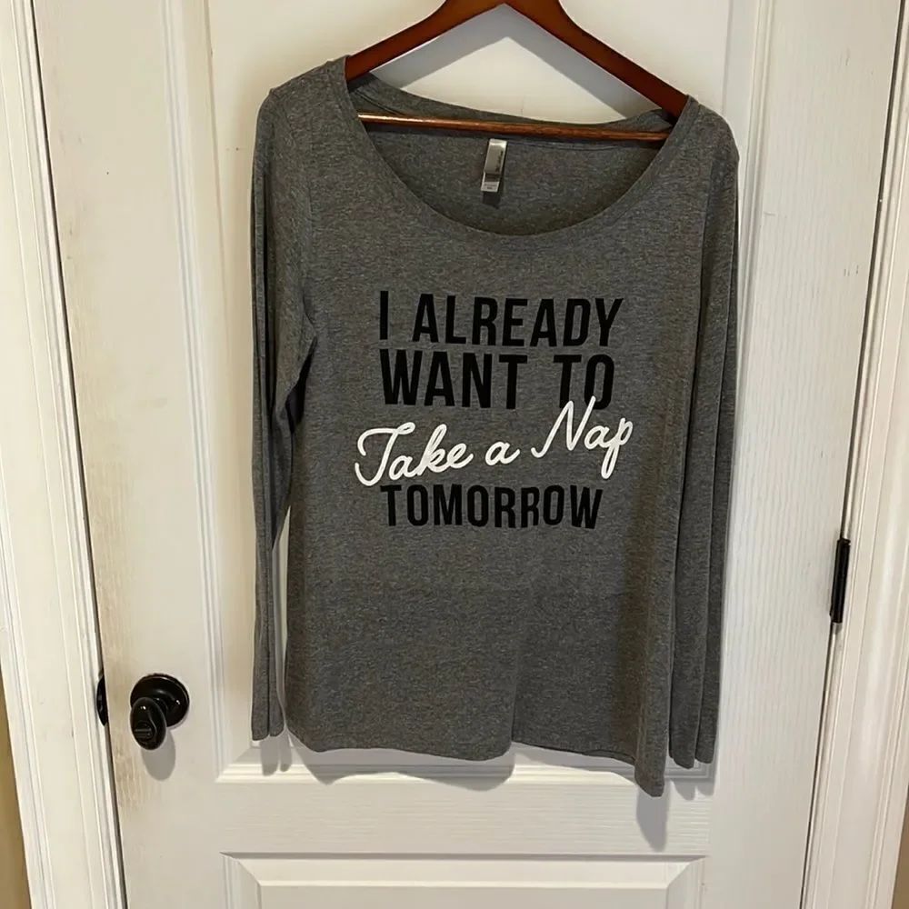 New Next Level Gray Take a Nap Tomorrow Long sleeve T-shirt